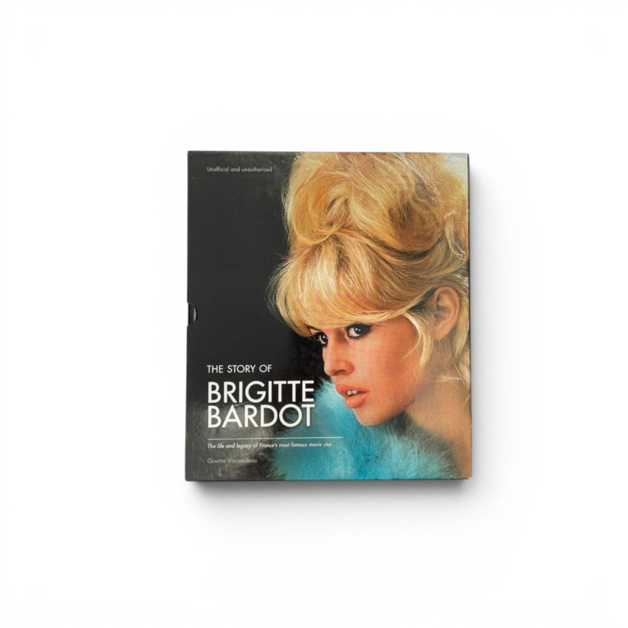 Ginette Vincendeau - The Story Of Brigitte Bardot - First Edition 2014 - SIGNED