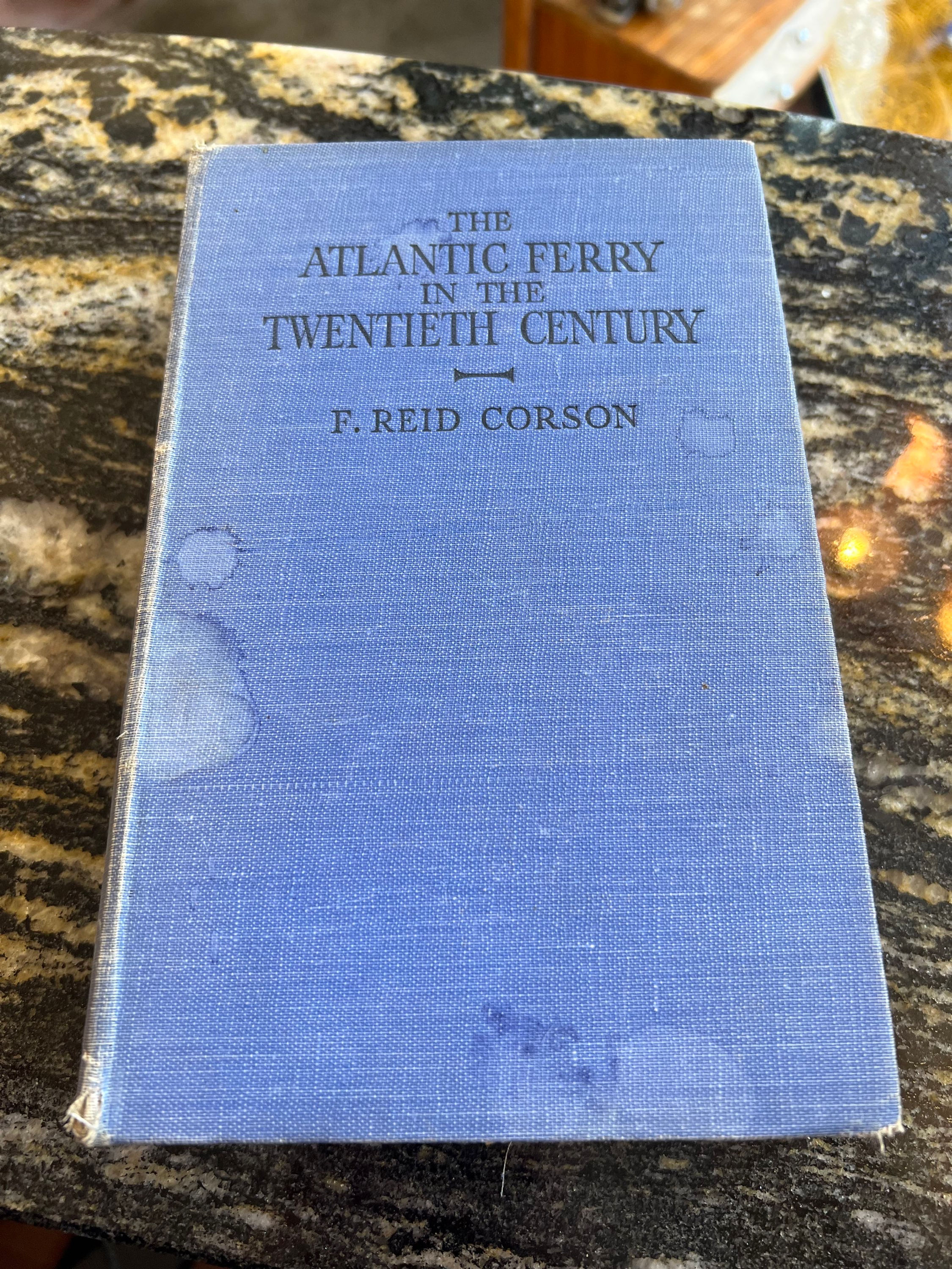 The Atlantic Ferry in the Twentieth Century by F. Reid Corson