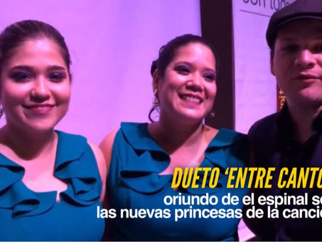 El dueto ‘Entre Cantos’ oriundo de El Espinal son las nuevas Princesas de la Canción