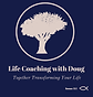 Life Coaching with Doug
