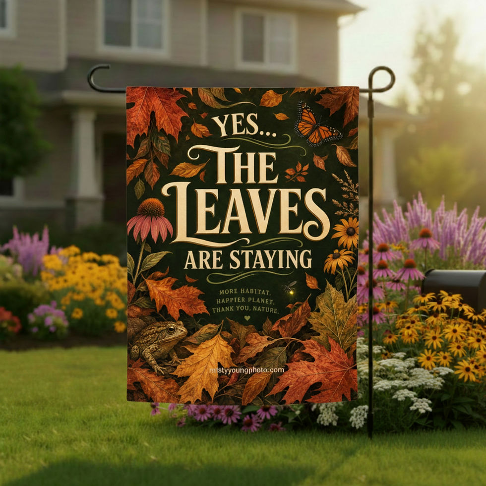 Yes the leaves are staying garden flag - Leave the leaves habitat sign