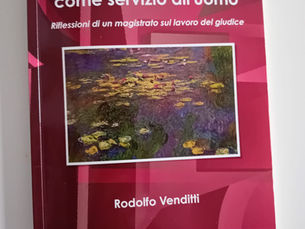 Un libro per voi: "Giustizia,  come servizio all’uomo"