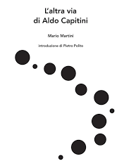 Un libro per voi: “L’altra via di Aldo Capitini”
