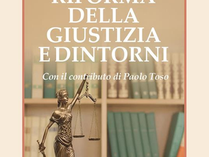 Un libro per voi: "Riforma della giustizia e dintorni"