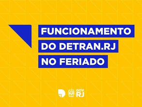 FUNCIONAMENTO DO DETRAN.RJ NO FERIADO DE SÃO SEBASTIÃO (20/1)