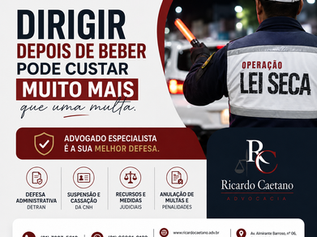 LEI SECARJ RJ: NÃO ARRISQUE SEUS DIREITOS. DIREITO DE TRÂNSITO. LEI SECA