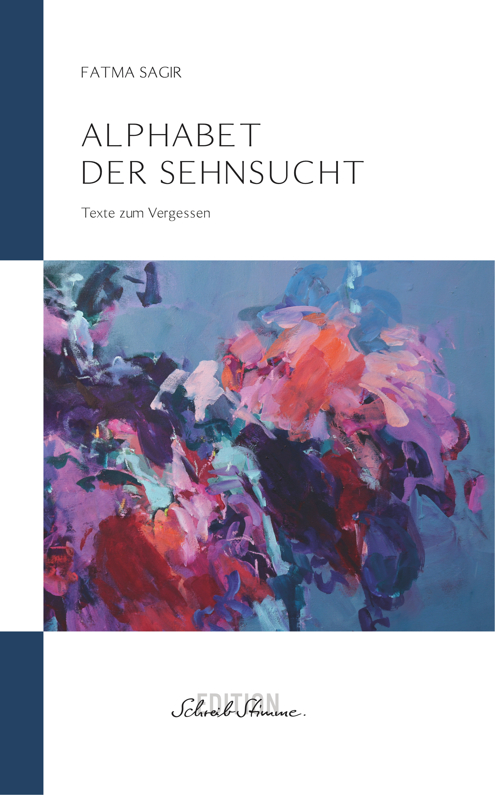 Fatma Sagir, Alphabet der Sehnsucht
