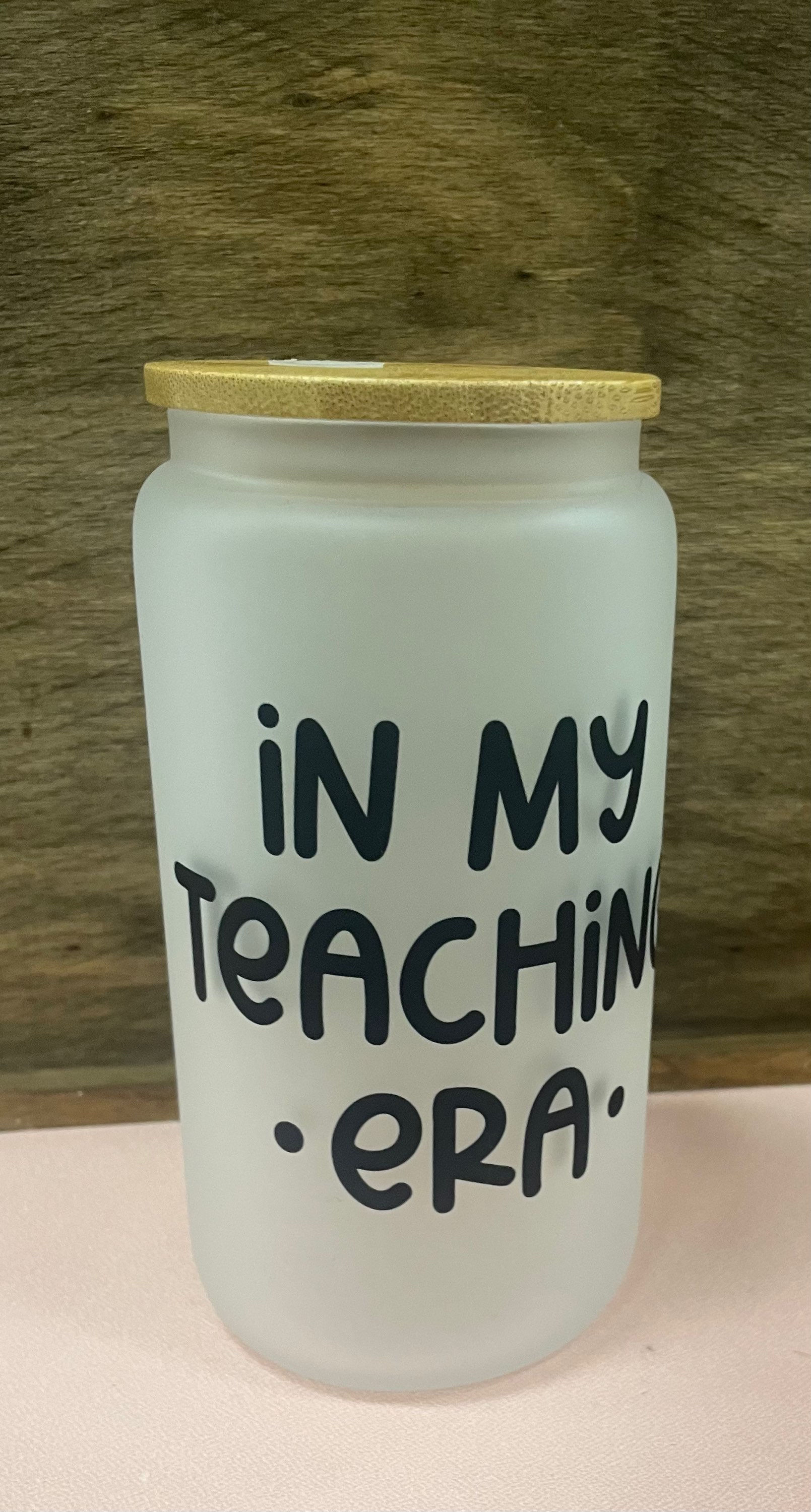 In My Teaching Era Frosted Glass Cup