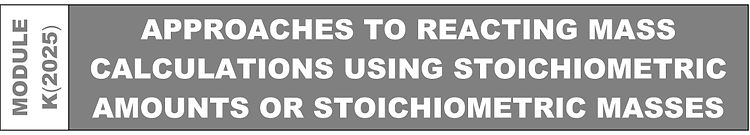 2025_Reacting_mass_calculations_stoichio