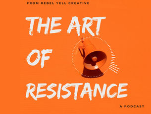 The Art of Resistance Podcast: Coming Sept 1