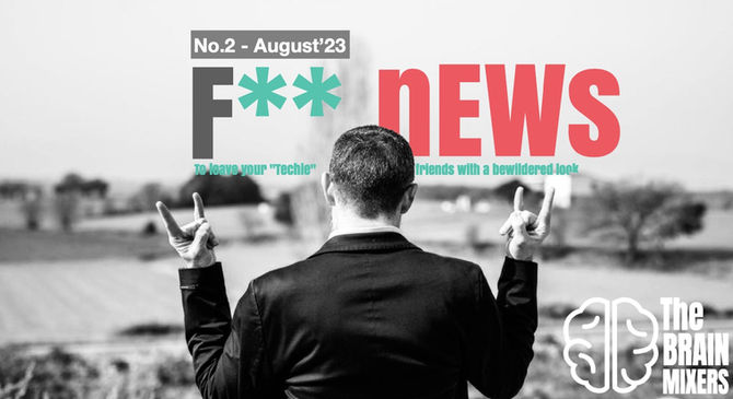 F**News No.2 Ago'23- our monthly summary