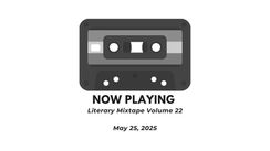 Literary Mixtape Volume 22