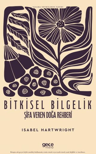 Bitkisel Bilgelik Şifa Veren Doğa Rehberi Isabel Hartwright Gece Kitaplığı