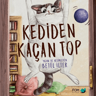 Kediden Kaçan Top Betül İlter FOM Kitap