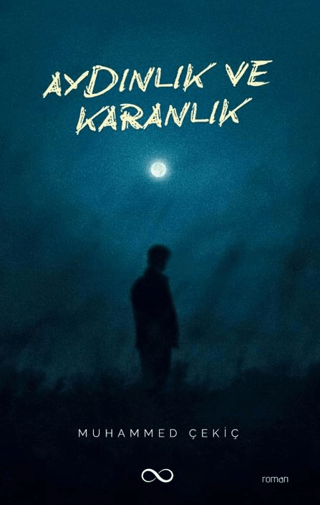 Aydınlık ve Karanlık Muhammed Çekiç Bengisu Yayınları