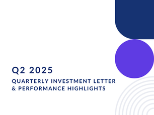 Q2 2025 Quarterly Investment Letter & Performance Highlights 