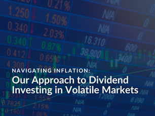 Navigating Inflation: Our Approach to Dividend Investing in Volatile Markets