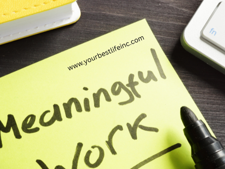 Meaningful Purposeful Work