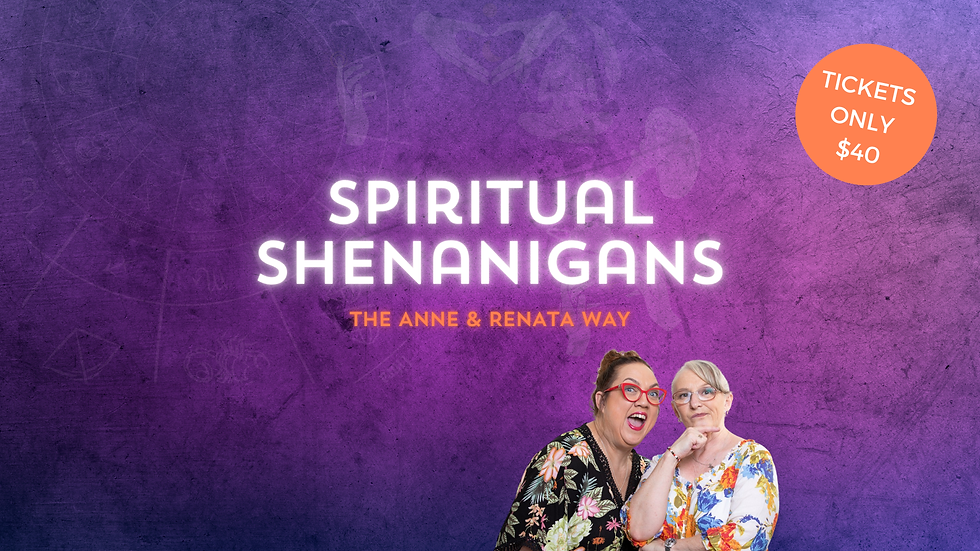 Spiritual Shenanigans The Anne & Renata Way
