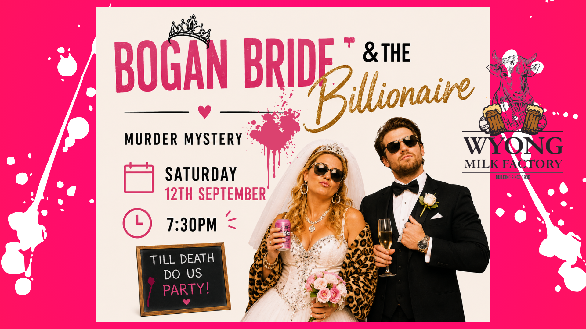 Murder Mystery Night | BOGAN BRIDE & THE BILLIONAIRE | Wyong Milk Factory Events