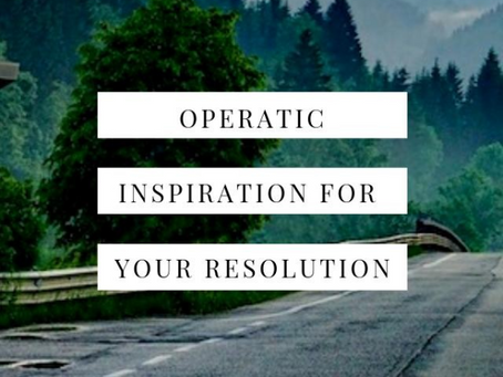 Operatic Inspiration for Your New Year's Resolution