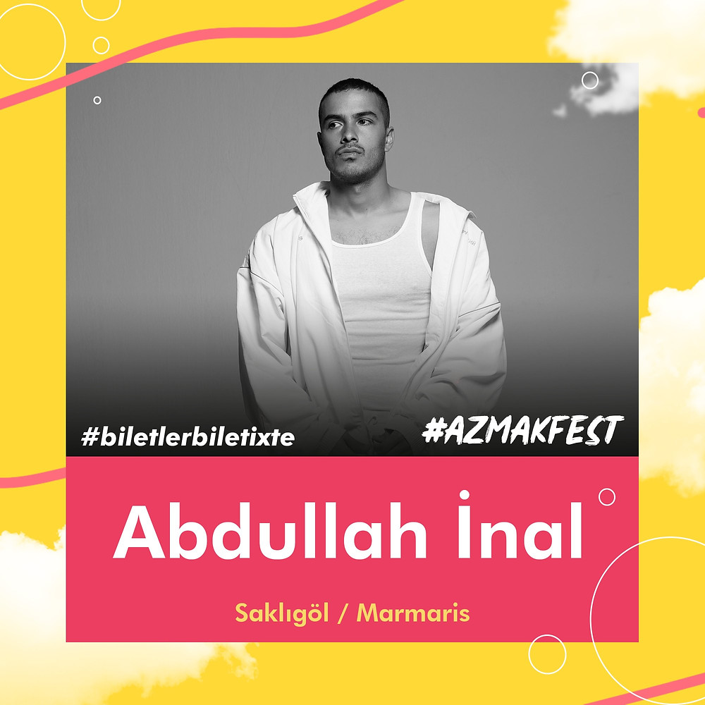 #AzmakFest DJ masasına, party’lerin en cool ve çekici çocuğu Abdullah İnal çıkıyor