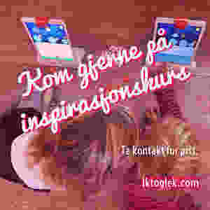 Ikke nøl, ta kontakt for inspirasjonskurs.