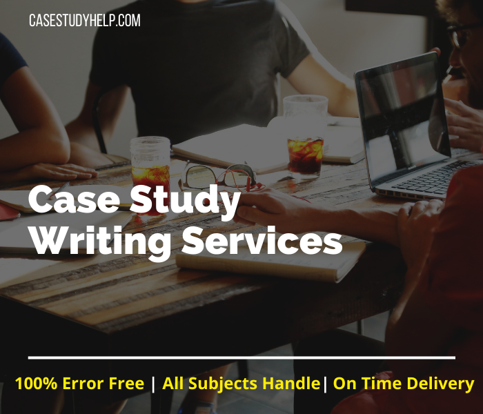 Case Study Writing Services by UK Expert at Casestduyhelp.com content media