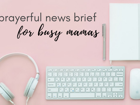 News Brief for Busy Mamas September 20th, 2019 (Podcast)