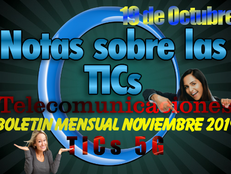 Novedades de las TIC,s y del 5G noviembre 2019