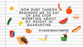How Ruby Tandoh Reminded Me To Eat Up And Stop Worrying About My Weight in Quarantine