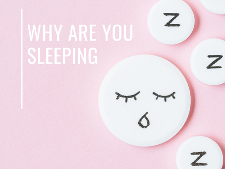 Why are you sleeping?