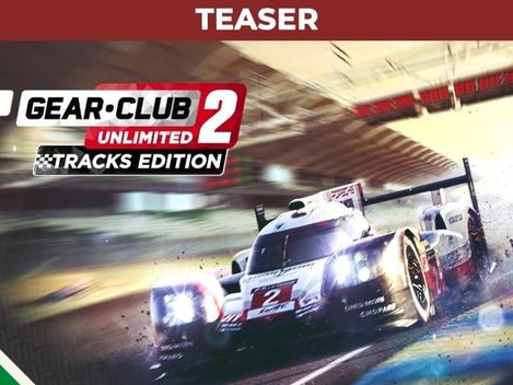 GEAR CLUB UNLIMITED 2 - TRACKS EDITION ANNOUNCED FOR NINTENDO SWITCH.