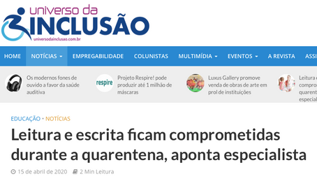 ENTREVISTA p/ Universo da Inclusão - "LEITURA E ESCRITURA FICAM COMPROMETIDAS DURANTE A QUARENTENA"