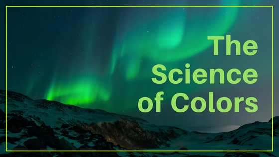 The Science of Colors