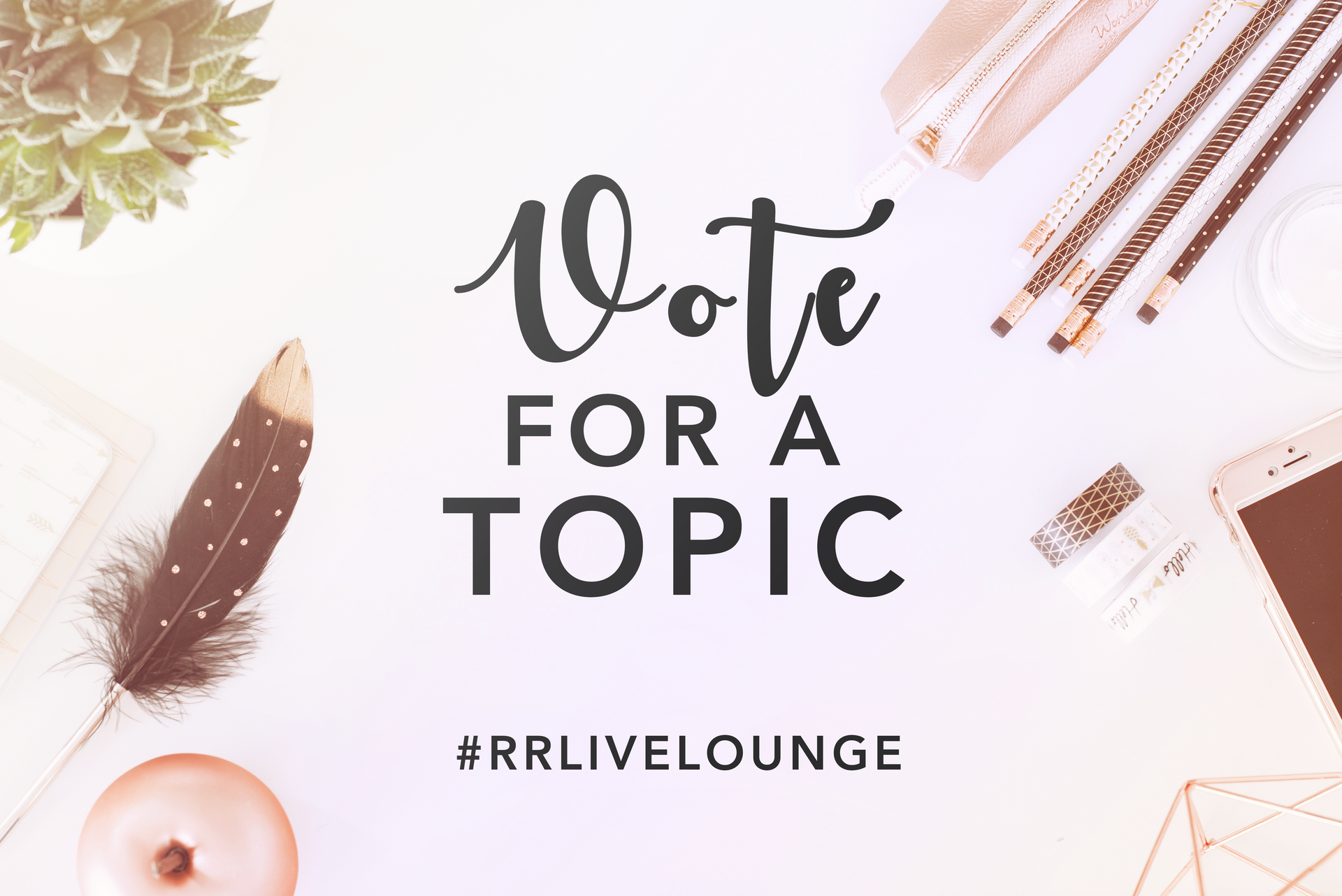Vote here for a topic in next #RR Live Lounge! content media