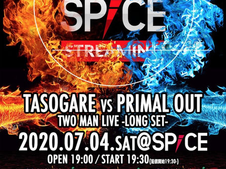 【配信&入場制限付きLIVE】
2020.07.04(Sat)