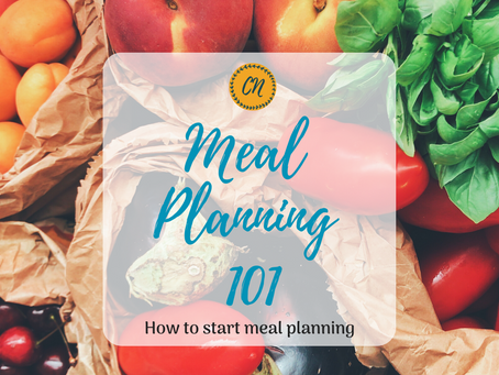 Meal Planning 101: How to Start Meal Planning