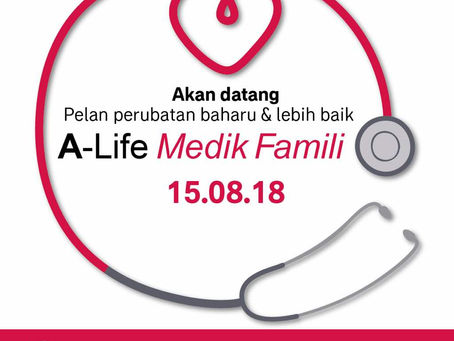 Great News! New product of AIA Bhd, A-Life Medik Famili-i.  