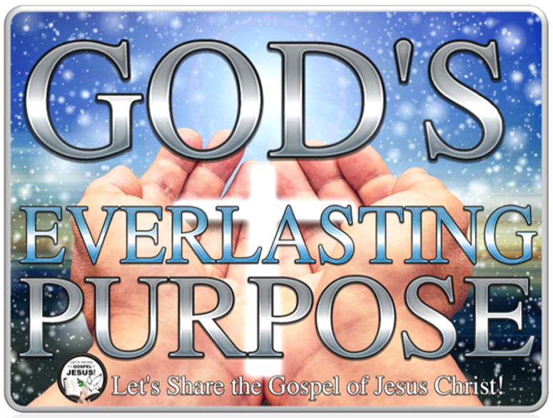 GOD'S EVERLASTING PURPOSE! content media