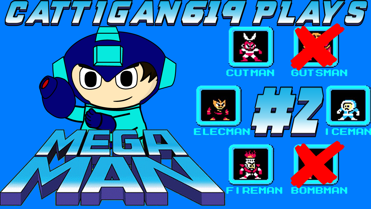 Cattigan619 Plays:Mega Man pt2 content media