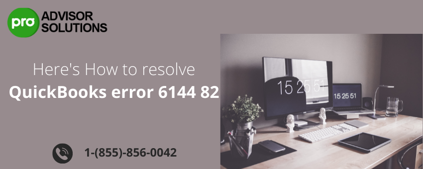 Why am I Getting QuickBooks Error 6144 82 while trying to Restore the Backup File and How can I Quickly Resolve it?
content media