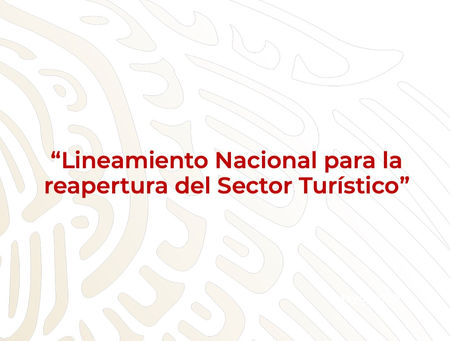 LINEAMIENTO NACIONAL PARA LA REAPERTURA DEL SECTOR TURÍSTICO