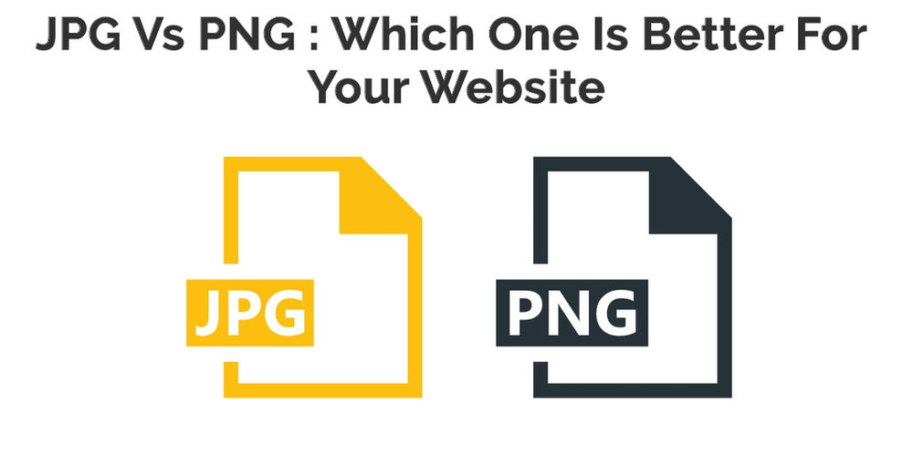 Jpg Vs Png Which One Is Better For Your Website Dcnp Jpg Vs Png Which One Is Better For Your Website Dcnp