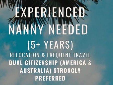 World class nanny needed!