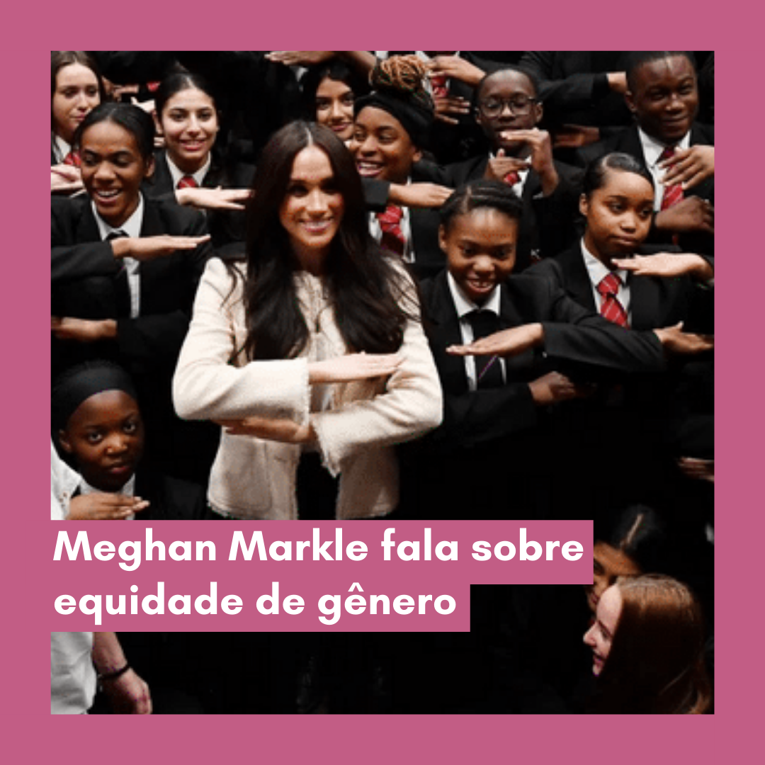 Meghan Markle fala sobre equidade de gênero content media
