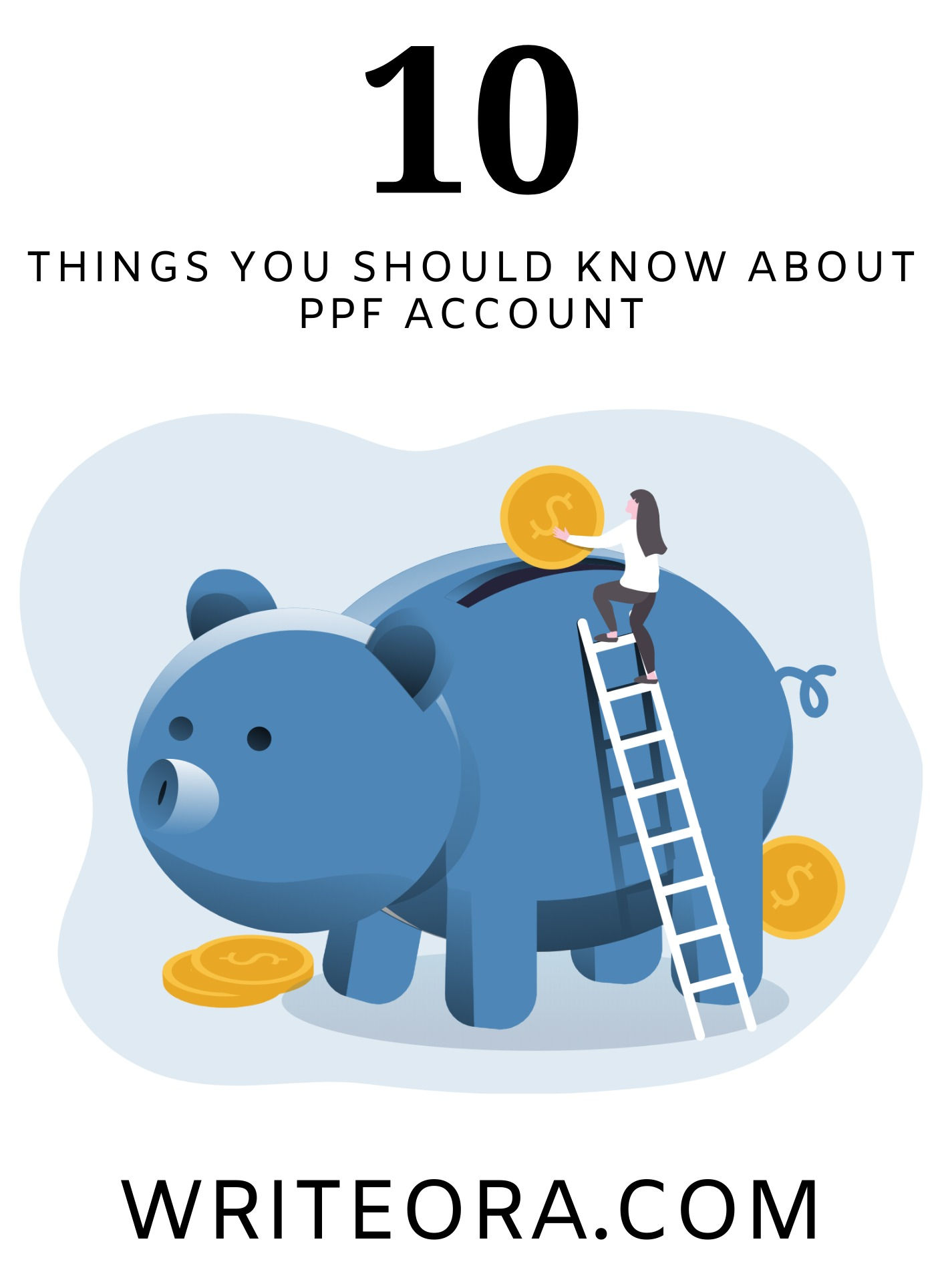 PPF: 10 THINGS YOU SHOULD KNOW ABOUT PUBLIC PROVIDENT FUND