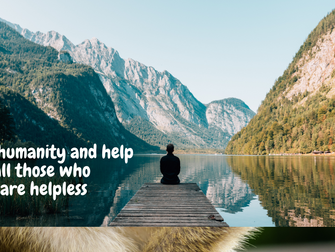 adopt humanity and help all those who are helpless