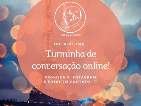 Turma de Conversação Online! ❤