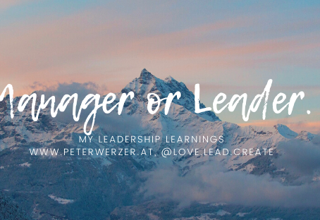 My Leadership Learnings. Manager or Leader.